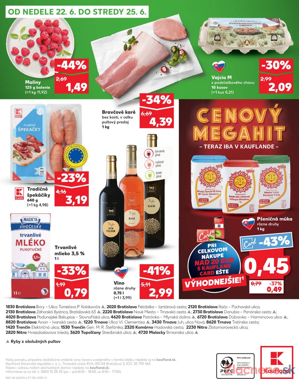 Leták Kaufland - Kaufland 19.6. - 25.6. - Kaufland Bratislava - Rača - strana 82 Leták Kaufland - Kaufland 19.6. - 25.6. - Kaufland Bratislava - Rača - strana 82