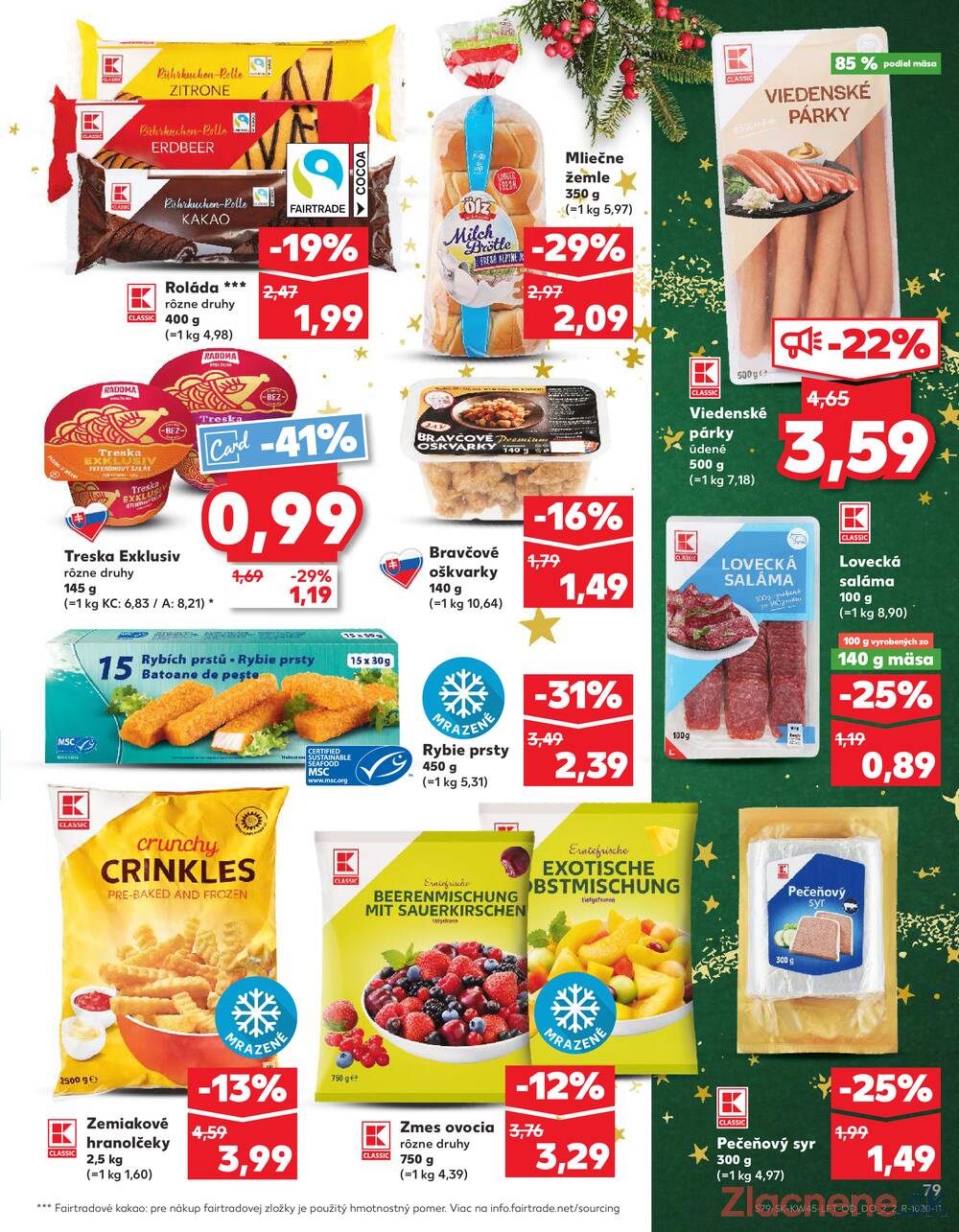 Leták Kaufland - Kaufland 6.11. - 12.11. - Kaufland Poprad - Jiřího Wolkera - strana 79 Leták Kaufland - Kaufland 6.11. - 12.11. - Kaufland Poprad - Jiřího Wolkera - strana 79