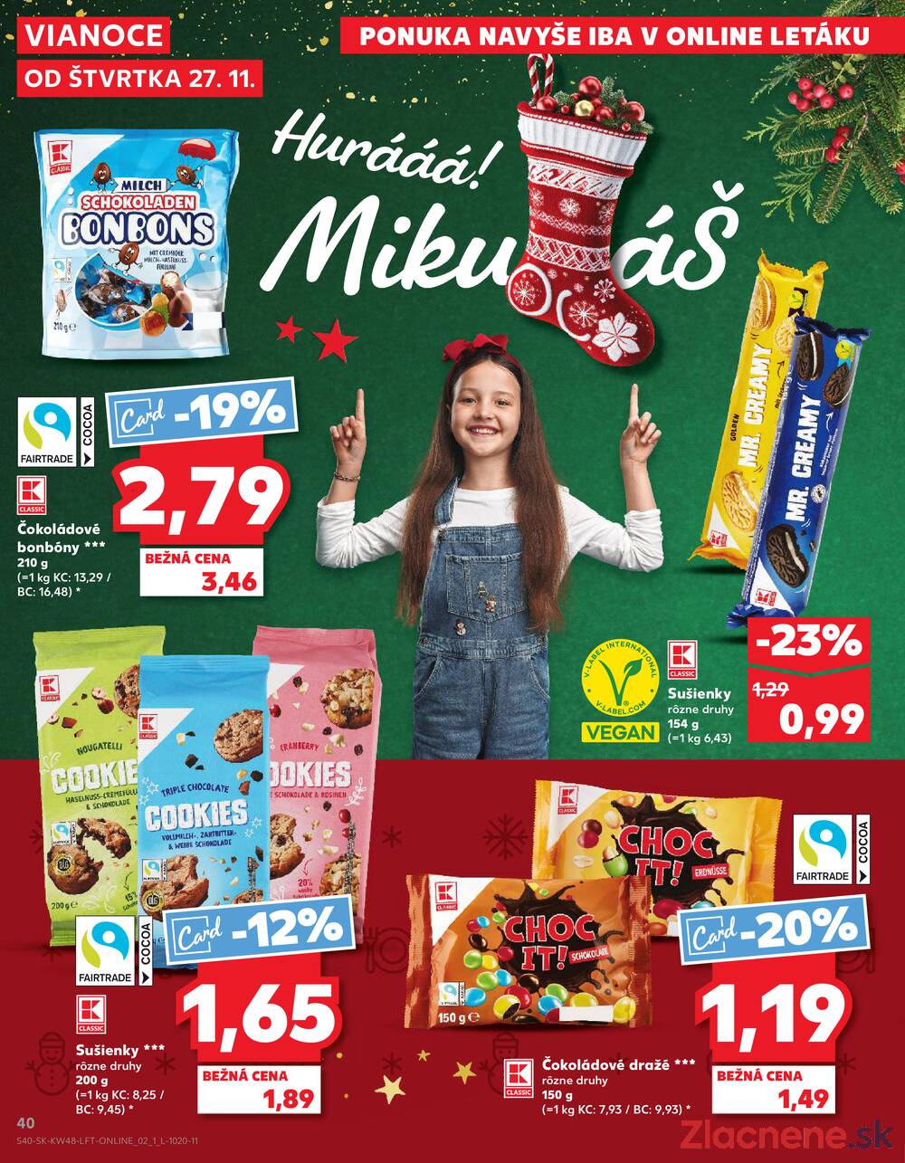Leták Kaufland - Kaufland 27.11. - 3.12. - Kaufland Košice - OC Galéria - strana 40 Leták Kaufland - Kaufland 27.11. - 3.12. - Kaufland Košice - OC Galéria - strana 40