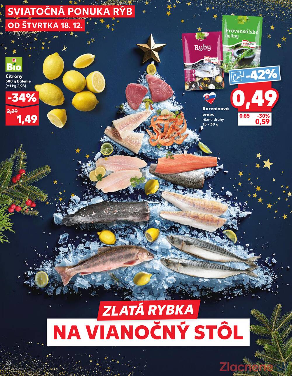 Leták Kaufland - Kaufland 18.12. - 24.12. - Kaufland Bratislava - Podunajské Biskupice - strana 20 Leták Kaufland - Kaufland 18.12. - 24.12. - Kaufland Bratislava - Podunajské Biskupice - strana 20