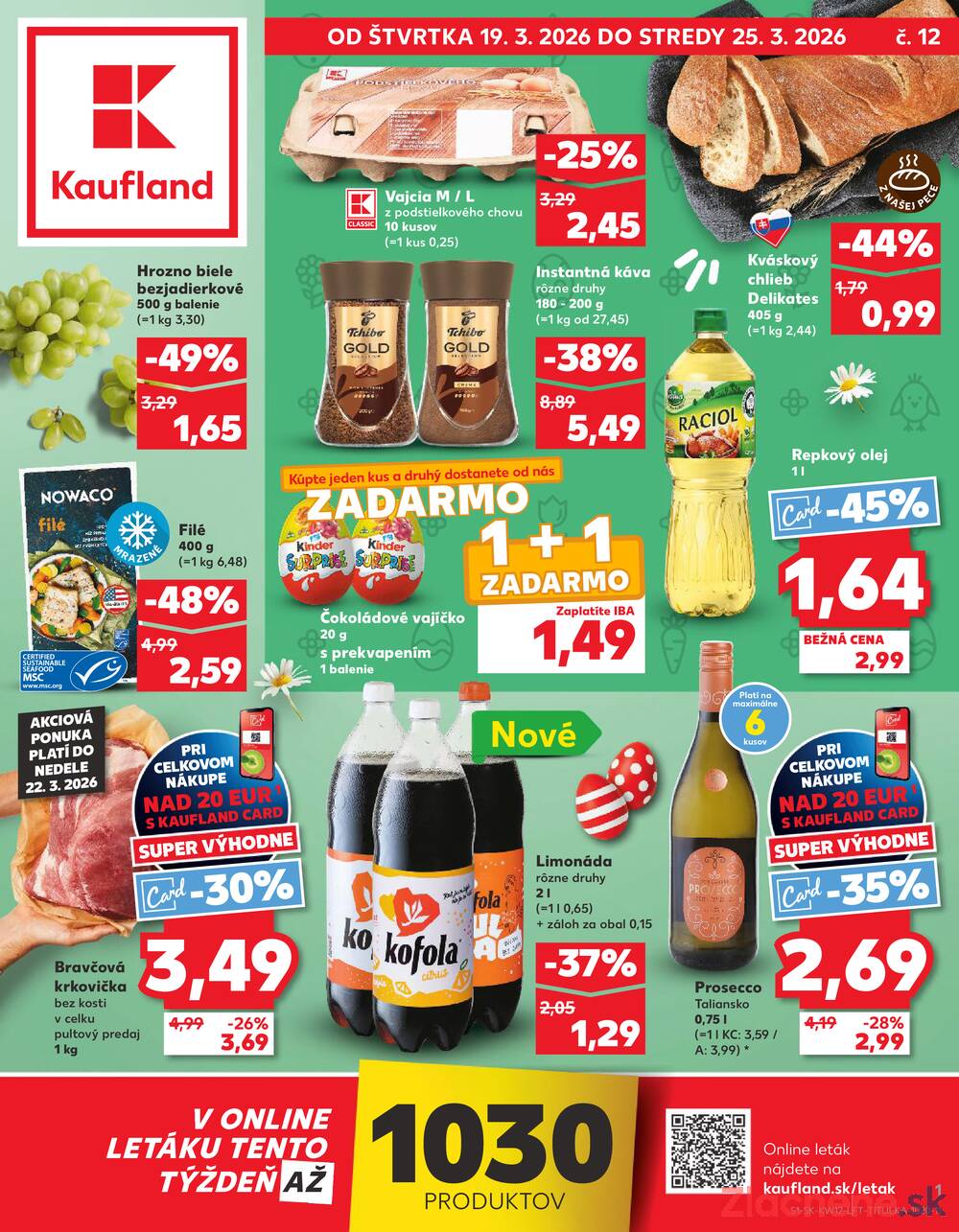 Leták Kaufland - Kaufland 19.3. - 25.3. - Kaufland Skalica - Mallého - strana 1 Leták Kaufland - Kaufland 19.3. - 25.3. - Kaufland Skalica - Mallého - strana 1