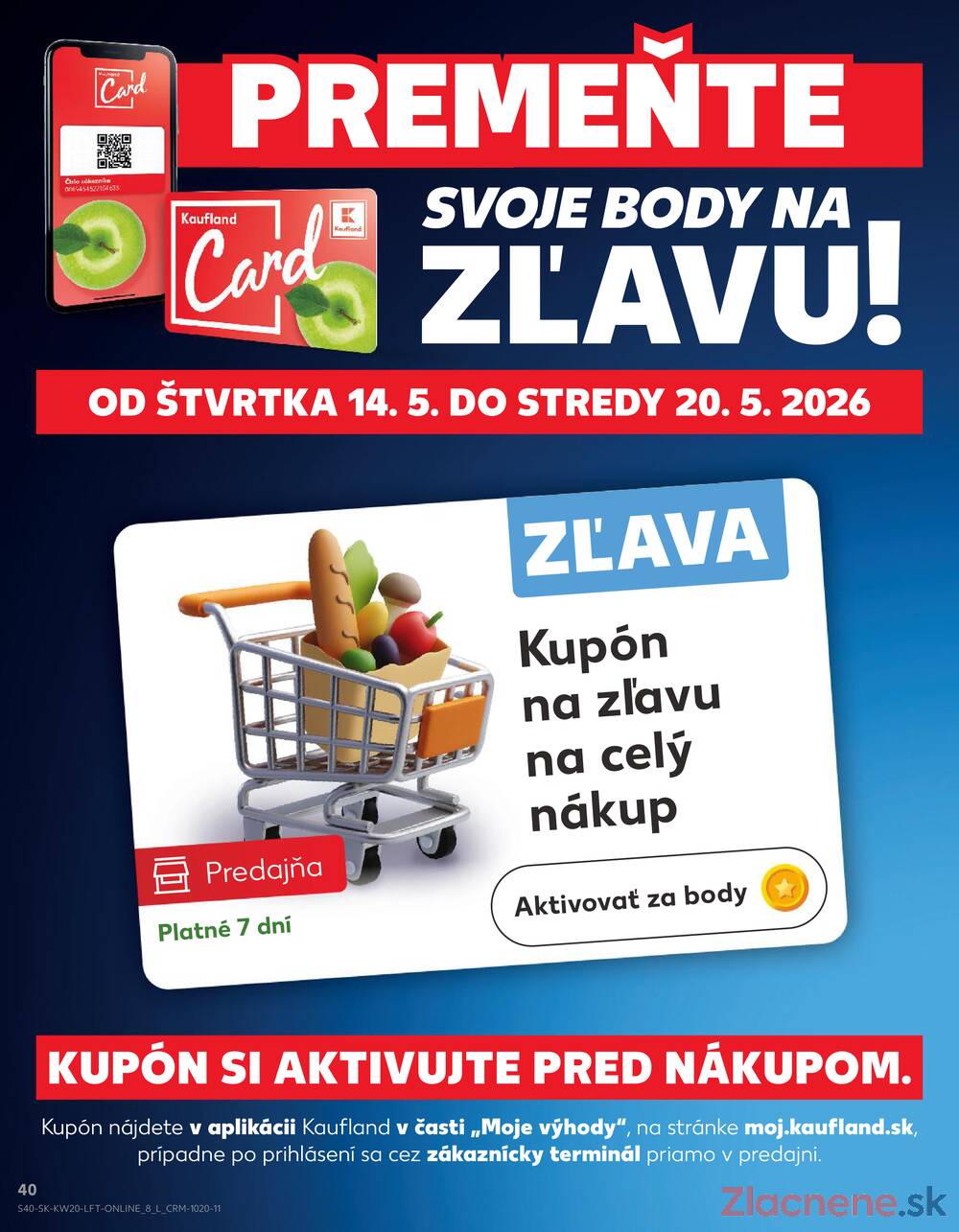 Leták Kaufland - Kaufland 14.5. - 20.5. - Kaufland Spišská Nová Ves - strana 40 Leták Kaufland - Kaufland 14.5. - 20.5. - Kaufland Spišská Nová Ves - strana 40