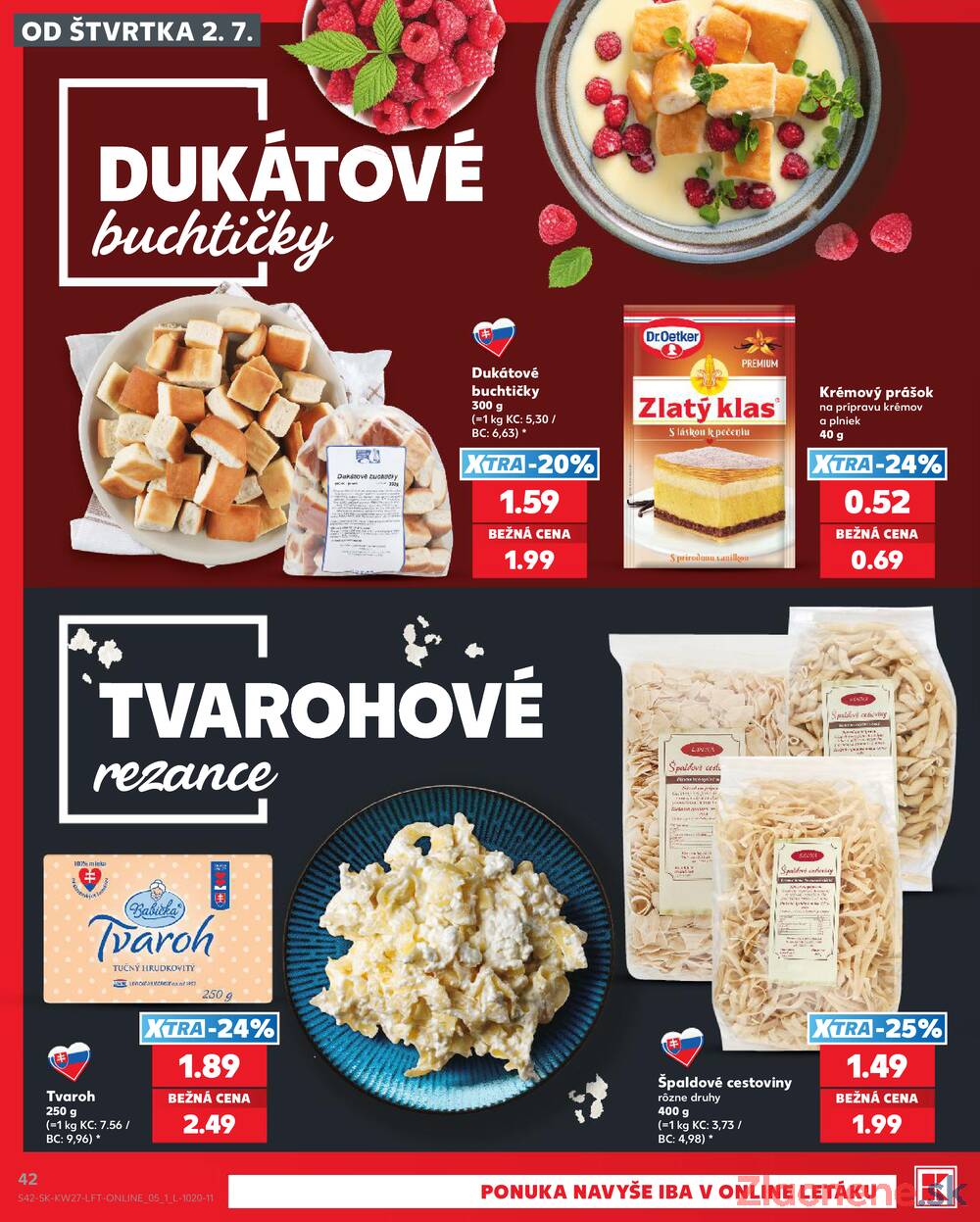 Kaufland 2.7. - 8.7. - Kaufland Bratislava - Podunajské Biskupice