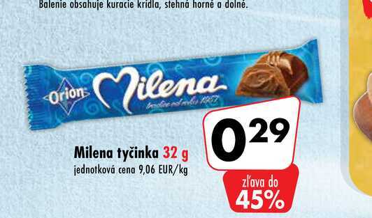 Milena tyčinka 32 g jednotková cena 9,06 EUR/kg zl'ava do 45% 