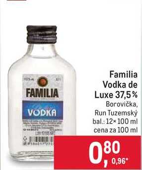 Familia Vodka de Luxe 37,5% Borovička, Run Tuzemský 100ml