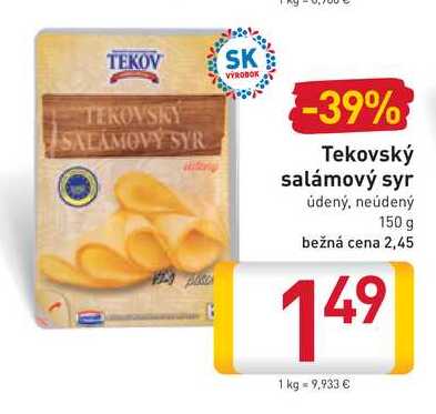 Tekovský salámový syr udený, neúdený 150 g  