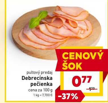 Debrecínska pečienka cena za 100 g 