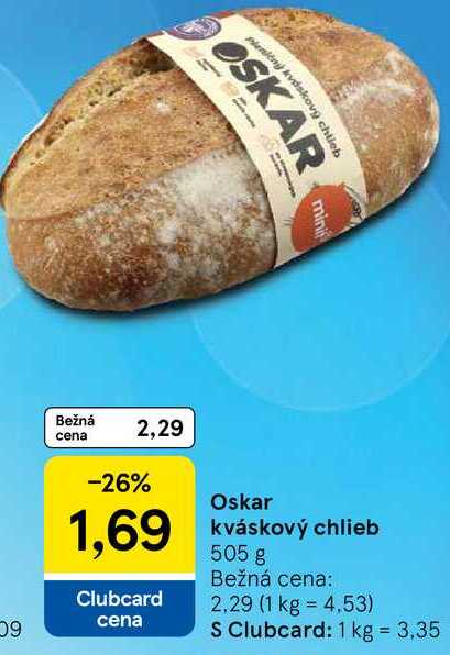 Oskar kváskový chlieb, 505 g  v akcii