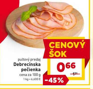 Debrecínska pečienka cena za 100 g  