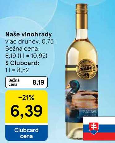 Naše vinohrady, 0,75 l