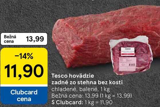 Tesco hovädzie zadné zo stehna bez kosti, 1 kg