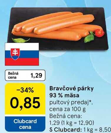 Bravčové párky 93 %, cena za 100 g 