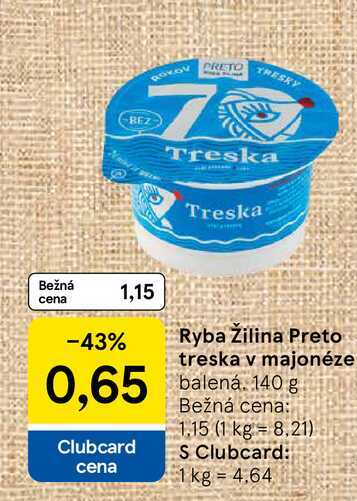Ryba Žilina Preto treska v majonéze balená 140 g