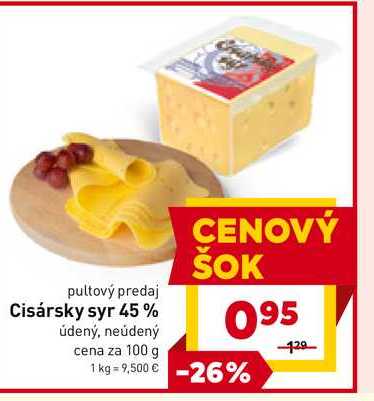 Cisársky syr 45% údený, neúdený cena za 100 g 