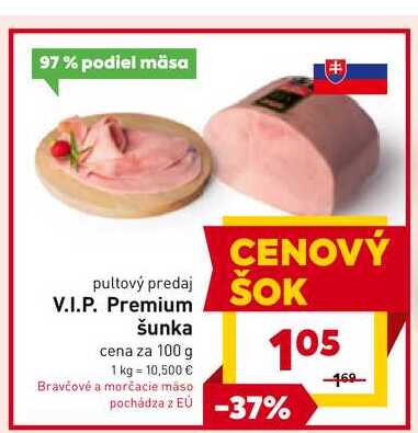 V.I.P. Premium šunka cena za 100 g