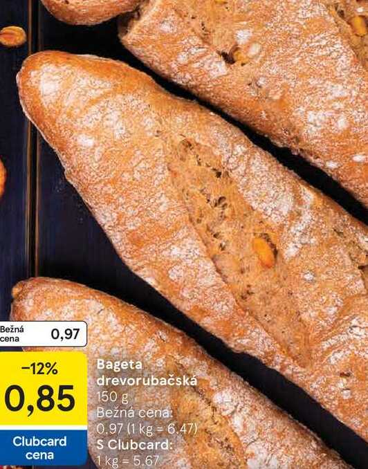 Bageta drevorubačská 150 g