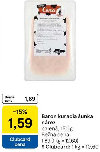 Baron kuracia šunka nárez balená, 150 g