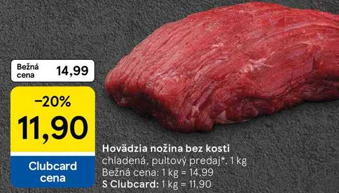 Hovädzia nožina bez kosti chladená, pultový predaj, 1 kg 