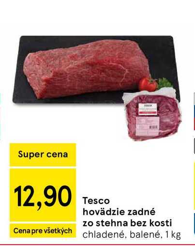 Tesco hovädzie zadné zo stehna bez kosti 1kg