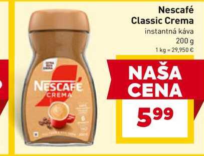 Nescafé Classic Crema instantná káva 200 g  v akcii
