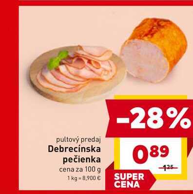Debrecínska pečienka cena za 100 g 