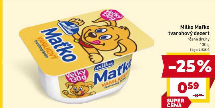 Milko Maťko tvarohový dezert rôzne druhy 130 g 