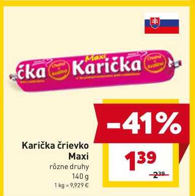 Karička črievko Maxi rôzne druhy 140 g