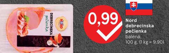 Nord debrecínska pečienka 100 g