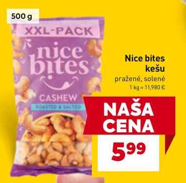 Nice bites kešu pražené, solené 500g