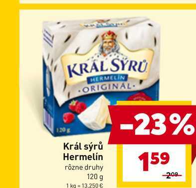 Král sýrů Hermelín rôzne druhy 120 g 