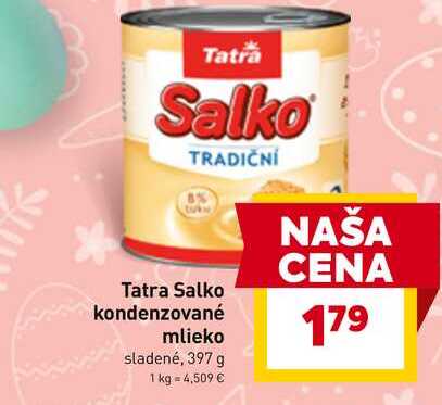Tatra Salko kondenzované mlieko sladené, 397 g v akcii