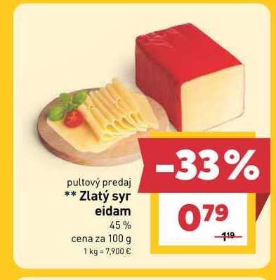 Zlatý syr eidam 45% cena za 100 g 