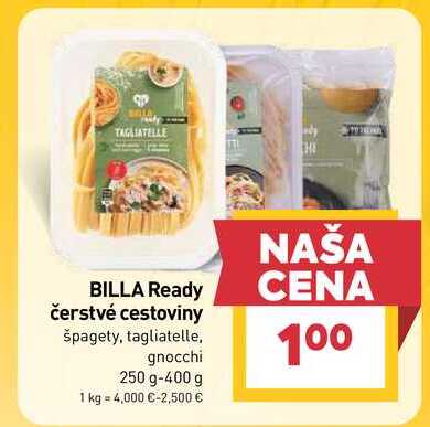 BILLA Ready čerstvé cestoviny špagety, tagliatelle, gnocchi 250 g-400 g 