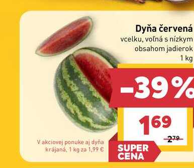 Dyňa červená vcelku, voľná s nízkym obsahom jadierok 1 kg 