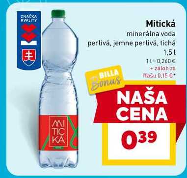 Mitická minerálna voda perlivá, jemne perlivá, tichá 1,5 l