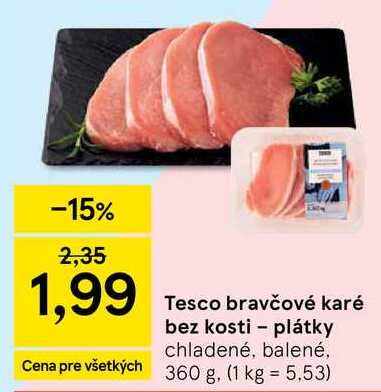 Tesco bravčové karé bez kosti - plátky chladené, balené, 360 g