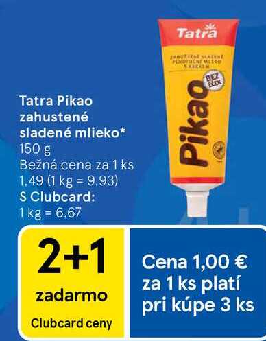 Tatra Pikao zahustené sladené mlieko 150 g  v akcii