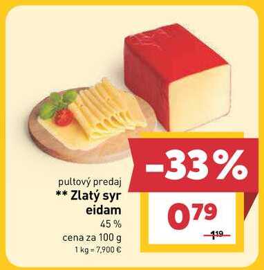 Zlatý syr eidam 45% cena za 100 g 