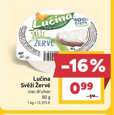 Lučina Svěží Žervé viac druhov 80 g