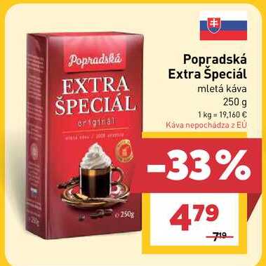 Popradská Extra Špeciál mletá káva 250 g  v akcii