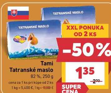 Tami Tatranské maslo 82%, 250 g  v akcii