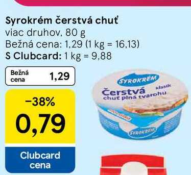 Syrokrém čerstvá chuť viac druhov, 80 g