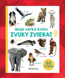 Moja veľká kniha Zvuky zvierat